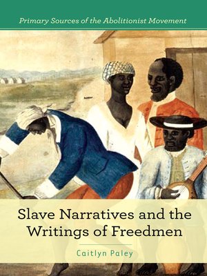 cover image of Slave Narratives and the Writings of Freedmen